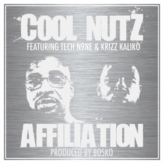 Cool Nutz-Affiliation feat. Tech N9ne and Krizz Kaliko[Prod. by Bosko]