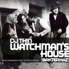 Dj Thin - Watchman's House (Extended Mix)