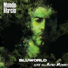 16 - Mondo Marcio Feat. Strano - Spalle Al Muro-BLUWORLD