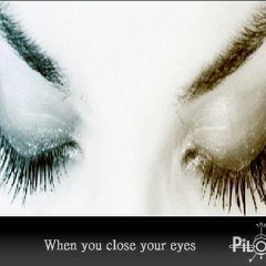 When you close your eyes