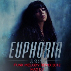 Loreen - Euphoria (FunkMelody Mix 2012 - MAX DJ)