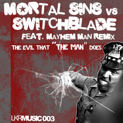 Mayhem Man Remix - Mortal Sins vs Switchblade - LKR 03 - (snipped)