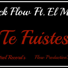 Erick Flow Ft. El Mega - Te Fuistes (Reggeaton Romantico) C.R.