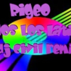 Rigeo - Todos Los Latinos (Dj Civil Remix)