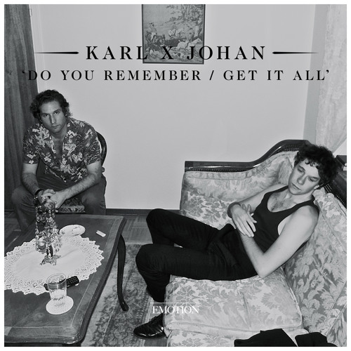 Karl X Johan - Do You Remember / Get It All