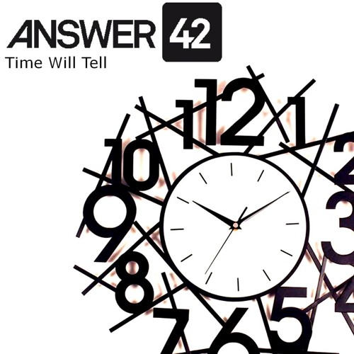 FREE TRACK!!! Answer42 - Time will Tell (Original mix) FREE TRACK!!!