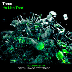Three - It's Like That (Gitech Remix)