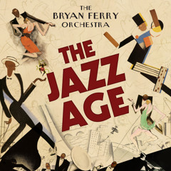 This Is Tomorrow - The Bryan Ferry Orchestra
