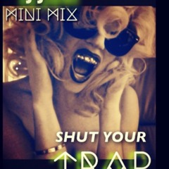 SHUT YOUR TR∆P - DJ JOVI - TRAP Mix (Kanye, Juicy J, Flosstradumus & More)