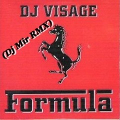 DJ Visage - Formula 2013 ( Dj Mir RMX)
