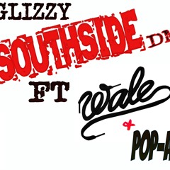 Shy Glizzy- Southside DMVmix ft Wale & Pop-A-Lot