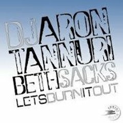 Let's Burn it Out - DJ Aron & Tannuri feat. Beth Sacks - (Mauro Mozart Remix)