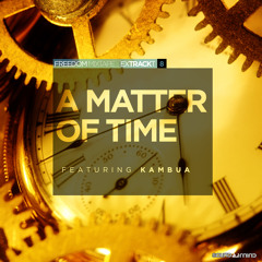 Freedom Mixtape - A Matter Of Time - Kambua [Produced by Jaaz Odongo]