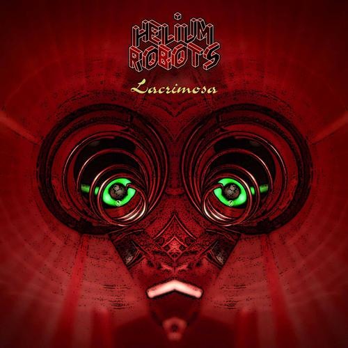 Helium Robots - Lacrimosa  -Blamma! Blamma! Remix