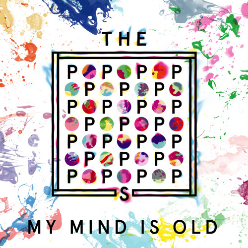 The Popopopops - My Mind Is Old (Blamma! Blamma! Remix)