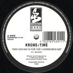 Krome & Time - This Sound Is For The Underground (E.5 Remix)