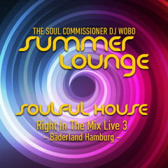 The Soul Commissioner DJ Wobo - Right In The Mix 3 (Summer Lounge 08.2012)