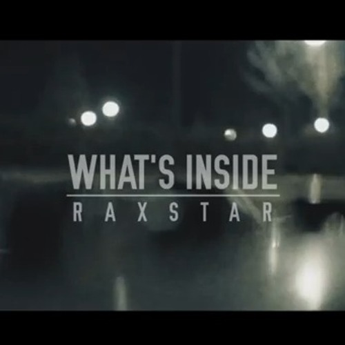What's Inside (Raxster)