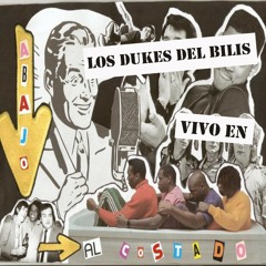 Los Dukes del Bilis - PEZ (Vivo Radio "Abajo Al Costado")
