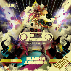 Cabeza! 054 - Cumbia Calling - Sonora Maria - 2012