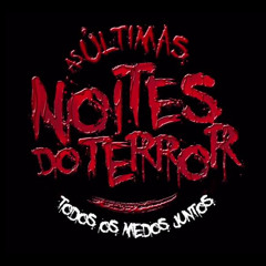 Noites do Terror Final - Remix