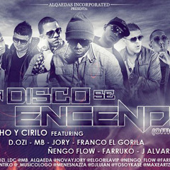 La Disco se Encendio Remix - Cirilo y Pacho Ft Farruko, J Alvarez, Jory, Ñengo Flow, Gotay