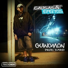 Guinomon - Causas e Efeitos (scratchs Dj Nato Pk prod. Dario)