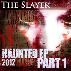 Accelerated Culture -The Slayer (Haunted EP 2012 P.1)OUT NOW!