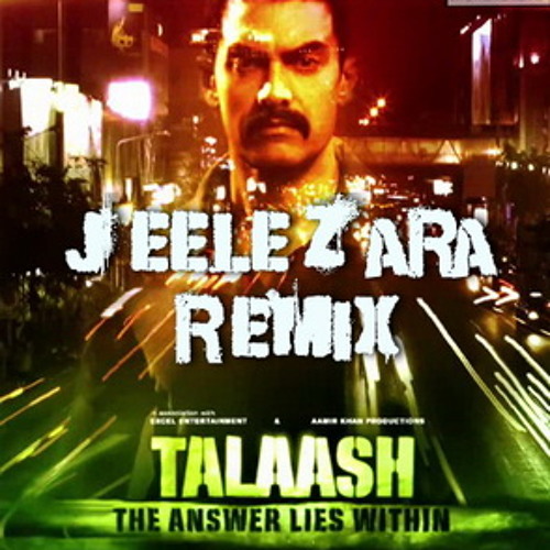 Stream Talaash - Jee Le Zaraa (Remix) [DJ.MuNEeR.REMIX] by Swati Reddy |  Listen online for free on SoundCloud