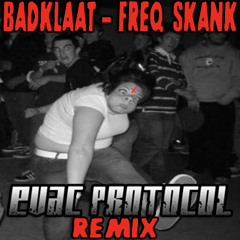 Badklaat - Freq Skank [Evac Protocol Remix] (Free Download!)