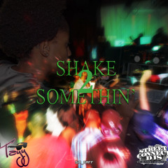 Shake Somethin' 2 [Explicit]