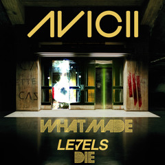 Levels (What Made Levels Die)