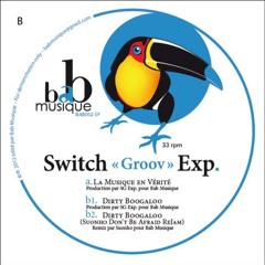 Switch "Groov" Exp. - Dirty Boogaloo