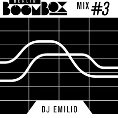 Berlin Boombox Mix #3 - DJ Emilio