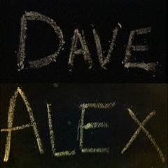 The Alex and Dave files