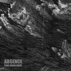 Absence - Never Was