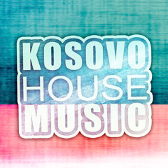 KOSOVO HOUSE MUSIC - House/Dance First Mix [A half hour]