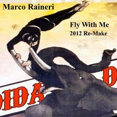 Marco Raineri - Fly with Me (2012 Re-Make) No master.