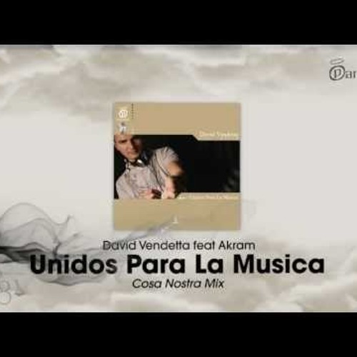 David Vendetta ft. Akram - Unidos Para La Musica (Cosa Nostra Mix) - SFN