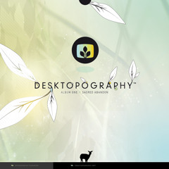 Desktopography Album 1 Preview - Sacred Abandon