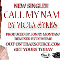 Viola Sykes - Call My Name (Dj Meme Remix )