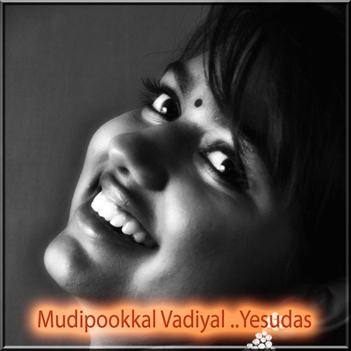 Mudipookkal vaadiyal......K J Yesudas