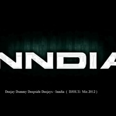 Deejay Dummy Deepside Deejays - Inndia  (DJOLTi MIX 2012)