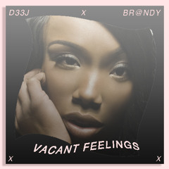 Vacant Feelings (Brandy Refix)