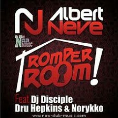 Albert Neve Feat. DJ Disciple & Dru Hepkins - Romper Room (HUGE Remix)