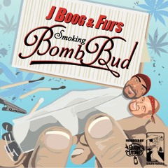 J Boog & Fiji - Smoking Bomb Bud