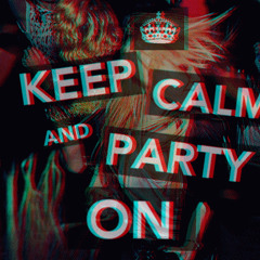 #Keep Calm and Party ON 002 19/10/2012