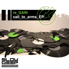 01 - re:GAIN - Call To Arms (Original Mix) (PREVIEW | OUT NOW on Slow Deep Records!)