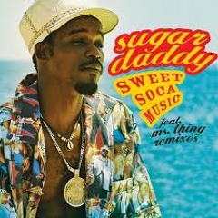 Sugar Daddy - Sweet soca music