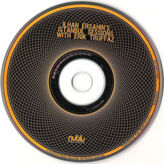 Erik Truffaz & Ilhan Ersahin - Bosphorus
